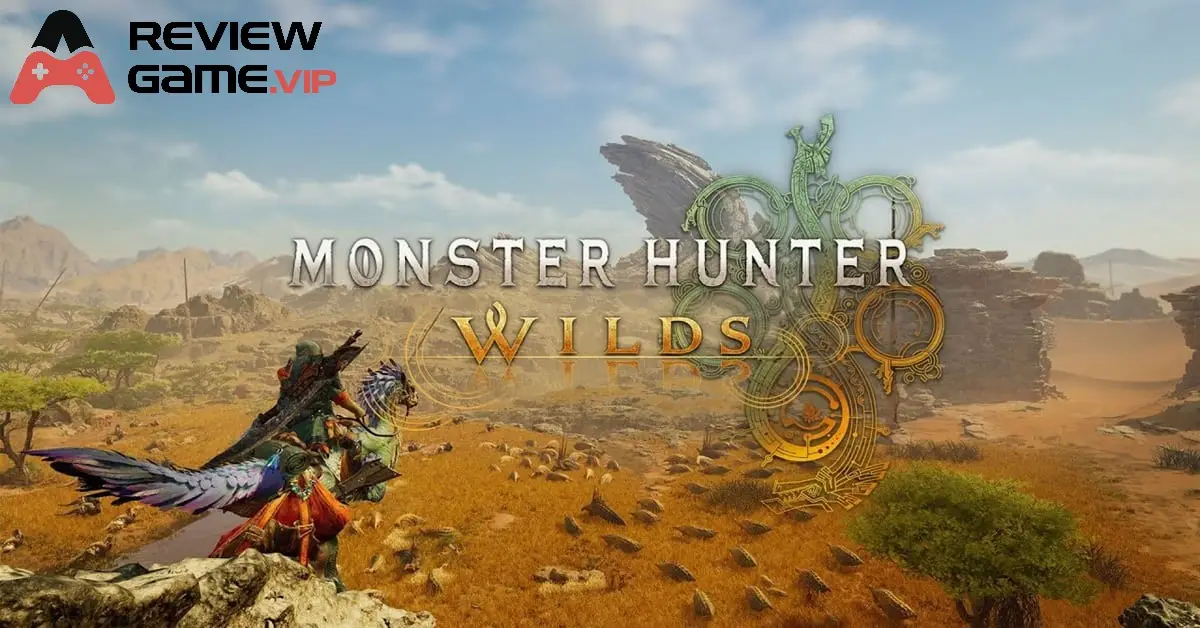Giới Thiệu Tổng Quan Về Monster Hunter Wilds 2025 – Đưa Game Thế Giới Mở Đến Tầm Cao Mới