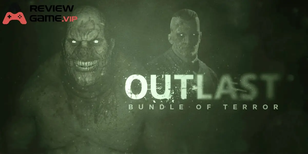 Các yếu tố trải nghiệm game Outlast