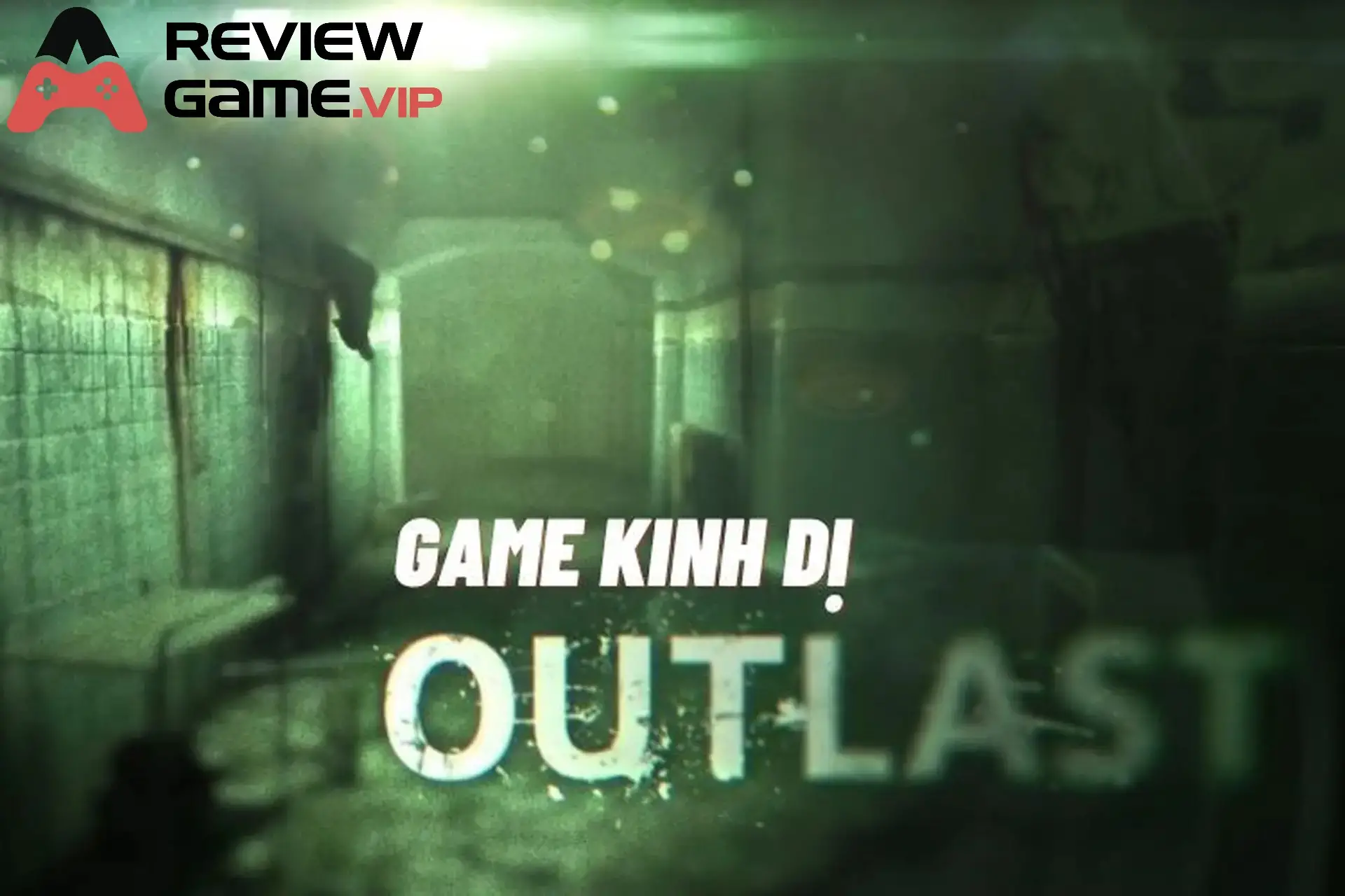 Giới thiệu về game Outlast